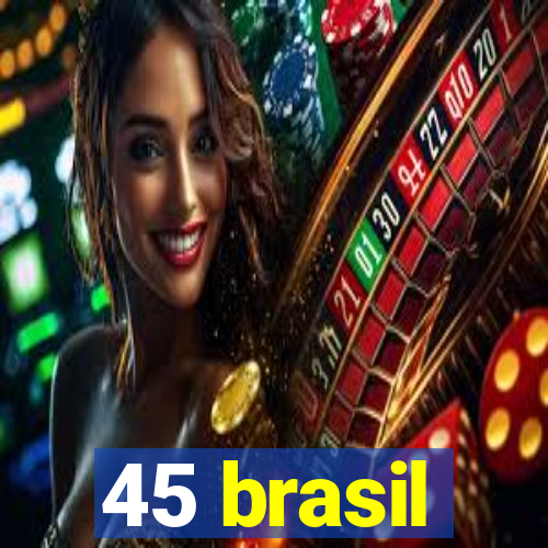 45 brasil